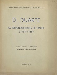 D. DUARTE E AS RESPONSABILIDADES DE TÂNGER. (1433-1438).